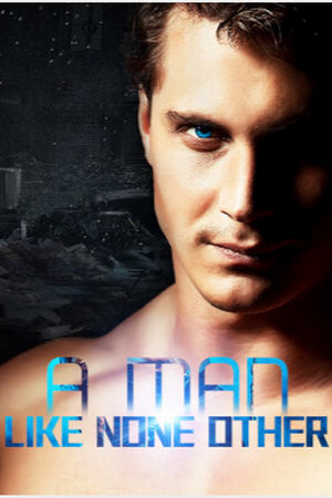 A Man Like None Other A Man Like None Other
