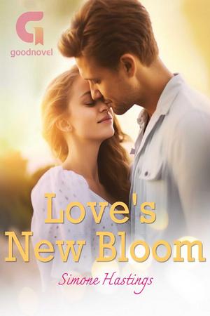 Love's New Bloom by Simone Hastings Love's New Bloom by Simone Hastings