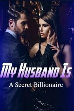 My Husband Is A Secret Billionaire By Wiuu My Husband Is A Secret Billionaire By Wiuu