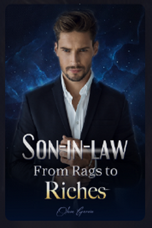 Son-in-law From Rags to Riches Son-in-law From Rags to Riches