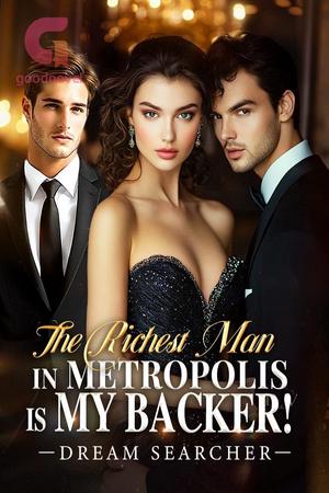 The Richest Man in Metropolis is My Backer by Dream Searcher The Richest Man in Metropolis is My Backer by Dream Searcher