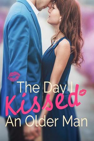 The Day I Kissed An Older Man by Cher the Cherished The Day I Kissed An Older Man by Cher the Cherished