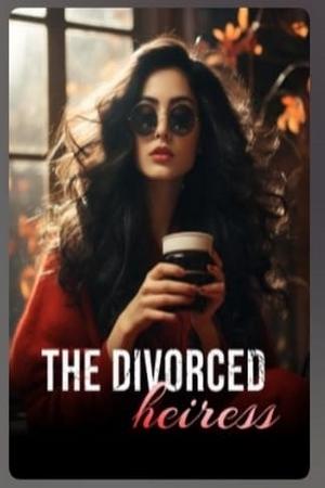 The Divorced Heiress by Arianapeige The Divorced Heiress by Arianapeige