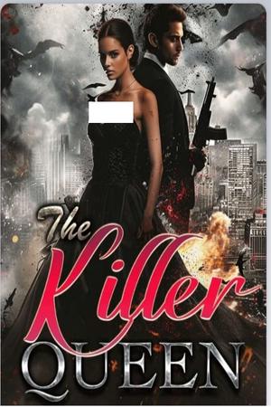 The Killer Queen by Noella Briony The Killer Queen by Noella Briony